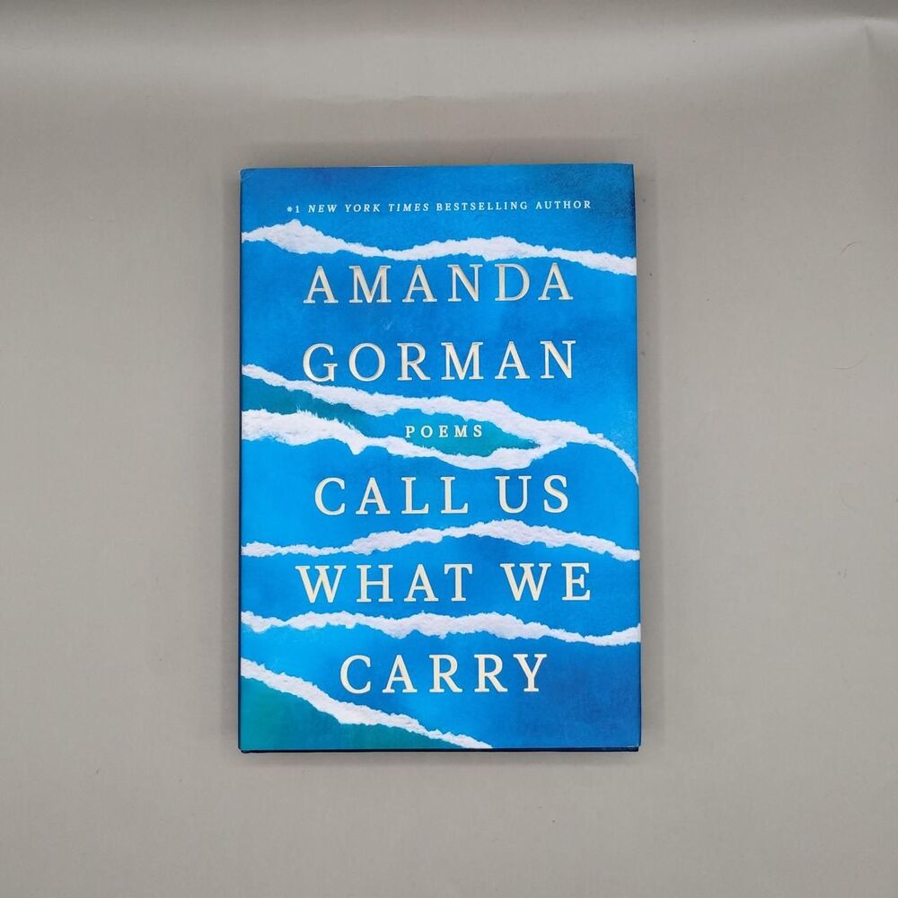 Call Us What We Carry by Amanda Gorman